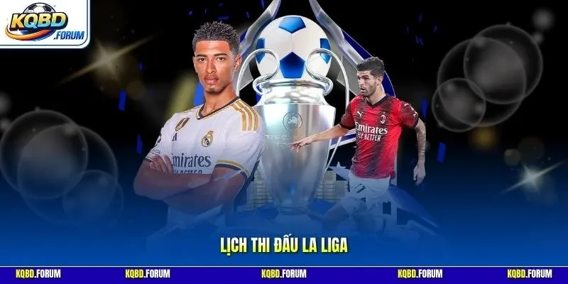 lịch thi đấu La Liga