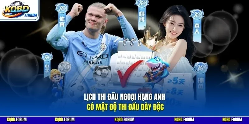 Lịch thi đấu Ngoại hạng Anh có mật độ thi đấu dày đặc