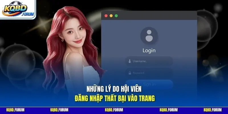 Những lý do hội viên đăng nhập thất bại vào trang